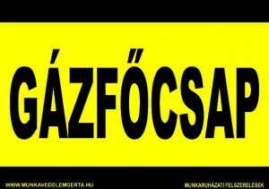 Gázfőcsap – tábla vagy matrica A3 A4 A5 méretben