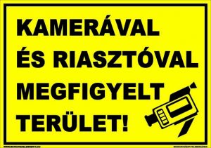 Kamerával és riasztóval megfigyelt terület! – tábla vagy matrica A3 A4 A5 méretben
