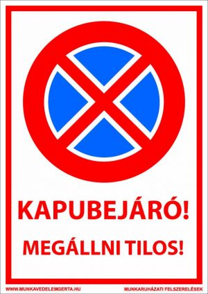 Kapubejáró! Megállni tilos! – tábla vagy matrica A3 A4 A5 méretben