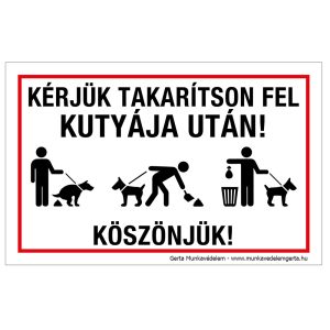 Takarítson fel kutyája után! – tábla vagy matrica A3 A4 A5 méretben