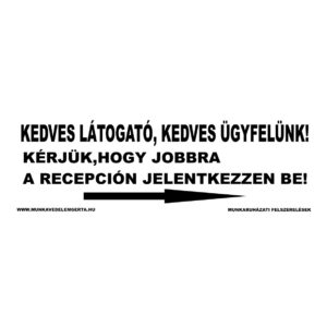 Bejelentkezés jobbra a recepción – tábla vagy matrica A3 A4 A5 méretben