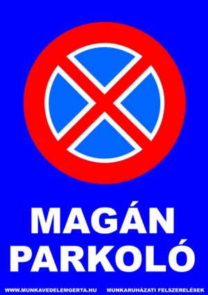 Magánparkoló tábla vagy matrica – tábla vagy matrica A3 A4 A5 méretben